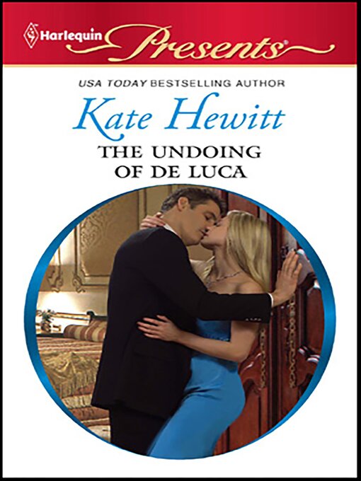 Title details for The Undoing of de Luca by Kate Hewitt - Available